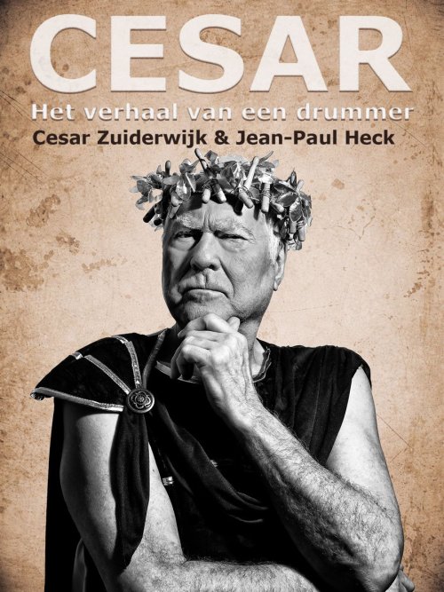 2026 Cesar Zuiderwijk - Jean-Paul Heck Het verhaal van een drummer theater tour